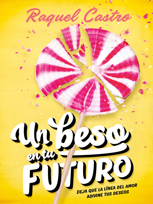 Title details for Un beso en tu futuro by Raquel Castro - Wait list